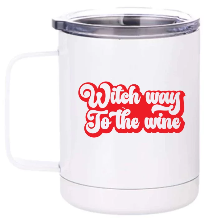 Retro Halloween Witch Way To The Wine Gift Front & Back 12oz Stainless Steel Tumbler Cup