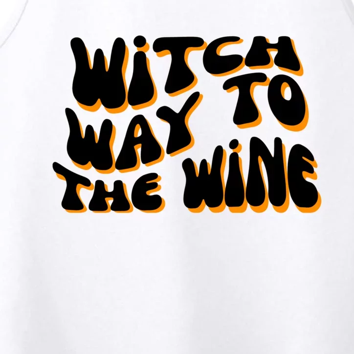 Retro Halloween Witch Way To The Wine Cute Gift Performance Tank