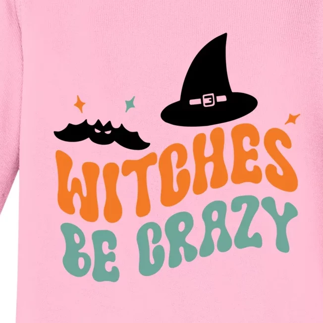 Retro Halloween Witch Be Crazy Meaningful Gift Baby Long Sleeve Bodysuit