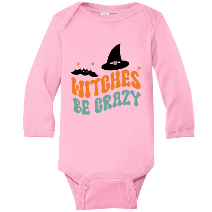 Retro Halloween Witch Be Crazy Meaningful Gift Baby Long Sleeve Bodysuit