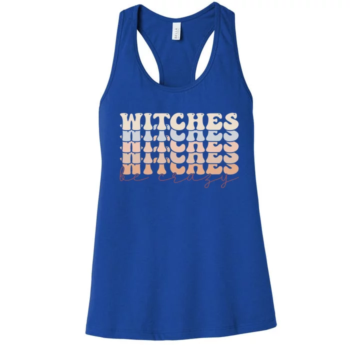 Retro Halloween Witches Be Crazy Gift Women's Racerback Tank