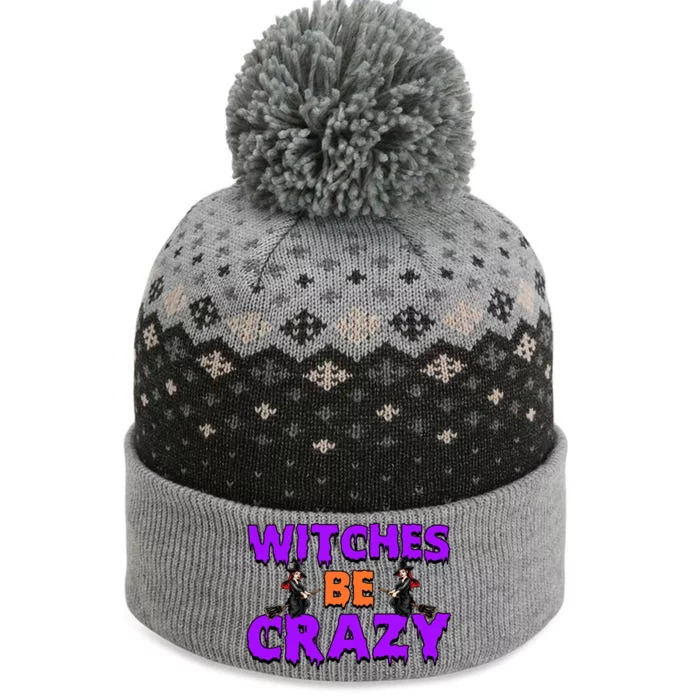 Retro Halloween Witches Be Crazy Gift The Baniff Cuffed Pom Beanie