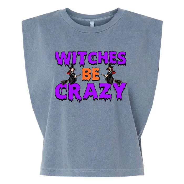 Retro Halloween Witches Be Crazy Gift Garment-Dyed Women's Muscle Tee