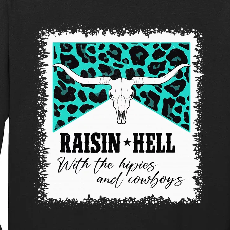 Raising Hell With The Hippies And Cowboys Leopard Bleached Tall Long Sleeve T-Shirt