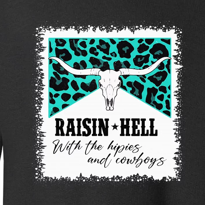 Raising Hell With The Hippies And Cowboys Leopard Bleached Toddler Sweatshirt