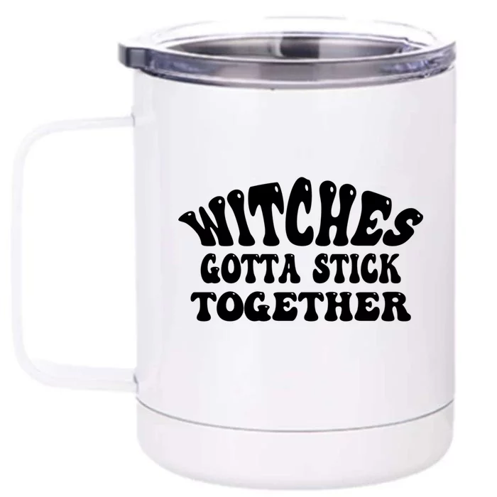 Retro Halloween Witches Gotta Stick Together Meaningful Gift Front & Back 12oz Stainless Steel Tumbler Cup