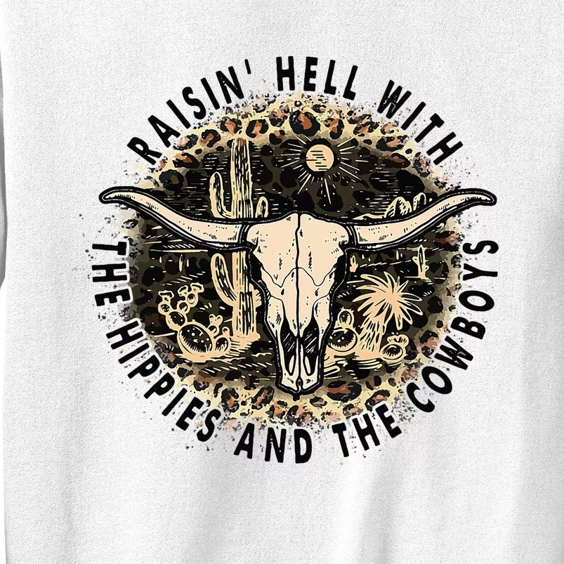 Raisin Hell With The Hippies And The Cowboys Sweatshirt