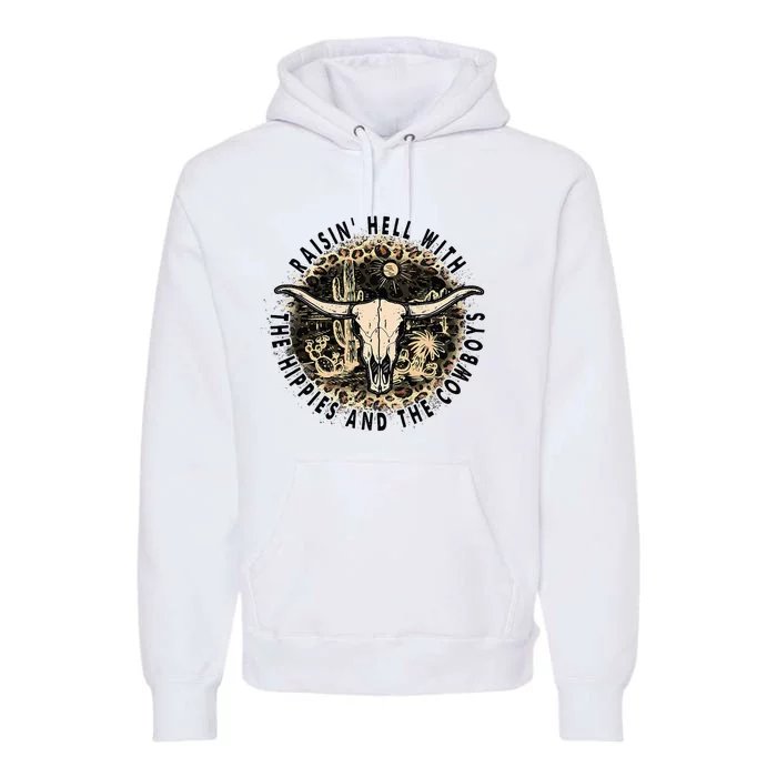 Raisin Hell With The Hippies And The Cowboys Premium Hoodie