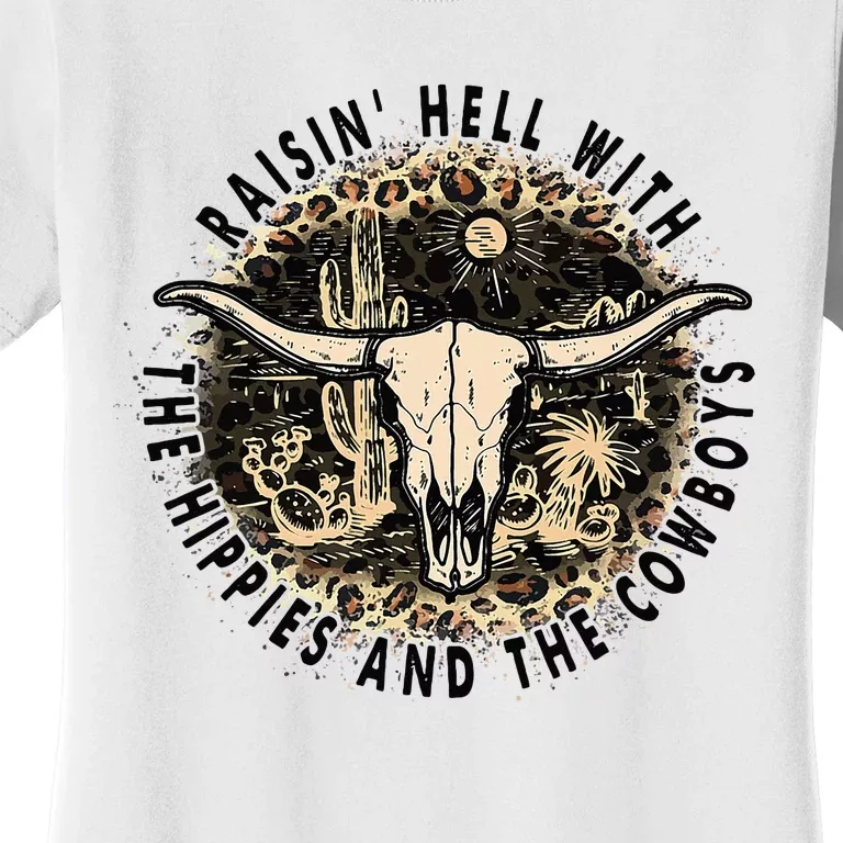 Raisin Hell With The Hippies And The Cowboys Women's T-Shirt