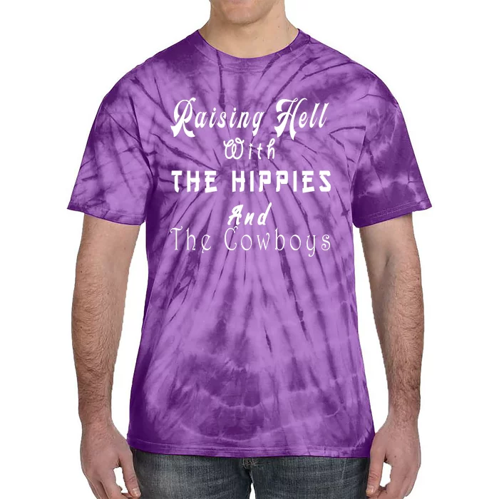 Raising Hell With The Hippies & The Cowboys Tie-Dye T-Shirt