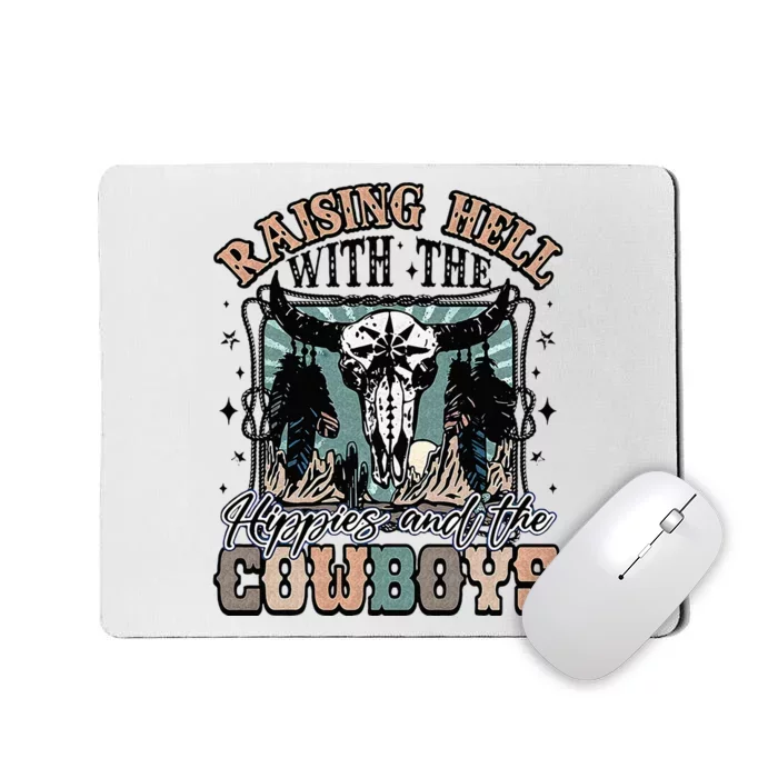 Raising Hell With The Hippies And Cow Western Cowgirl Mousepad