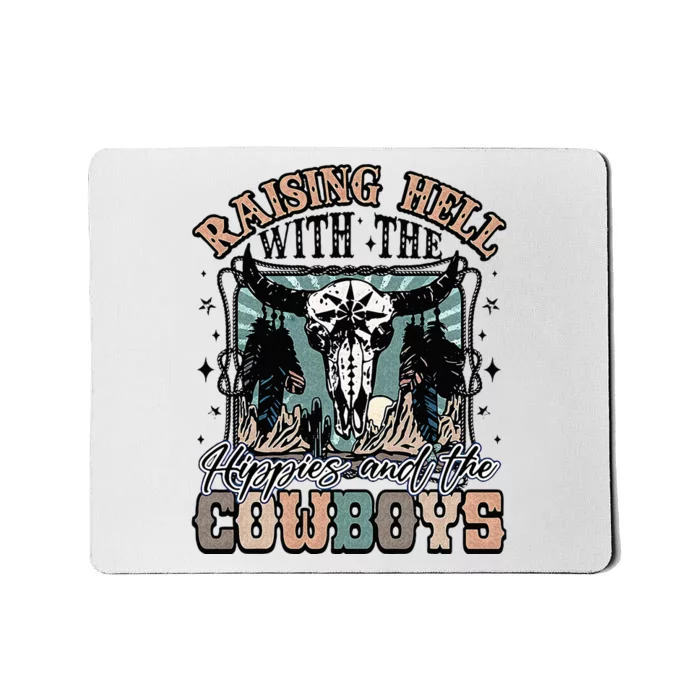 Raising Hell With The Hippies And Cow Western Cowgirl Mousepad