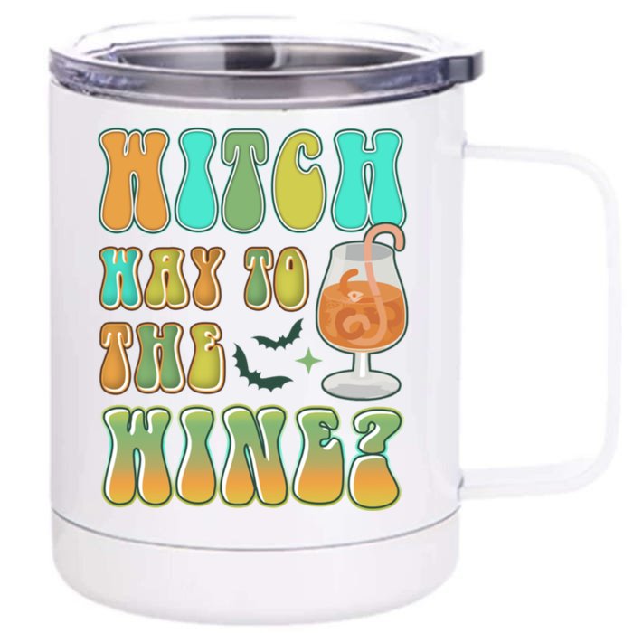 Retro Halloween Witch Way To The Wine Gift Front & Back 12oz Stainless Steel Tumbler Cup