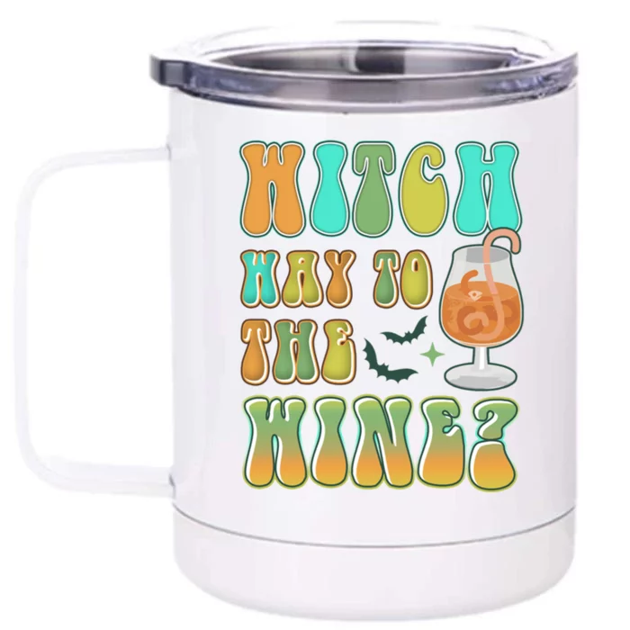 Retro Halloween Witch Way To The Wine Gift Front & Back 12oz Stainless Steel Tumbler Cup