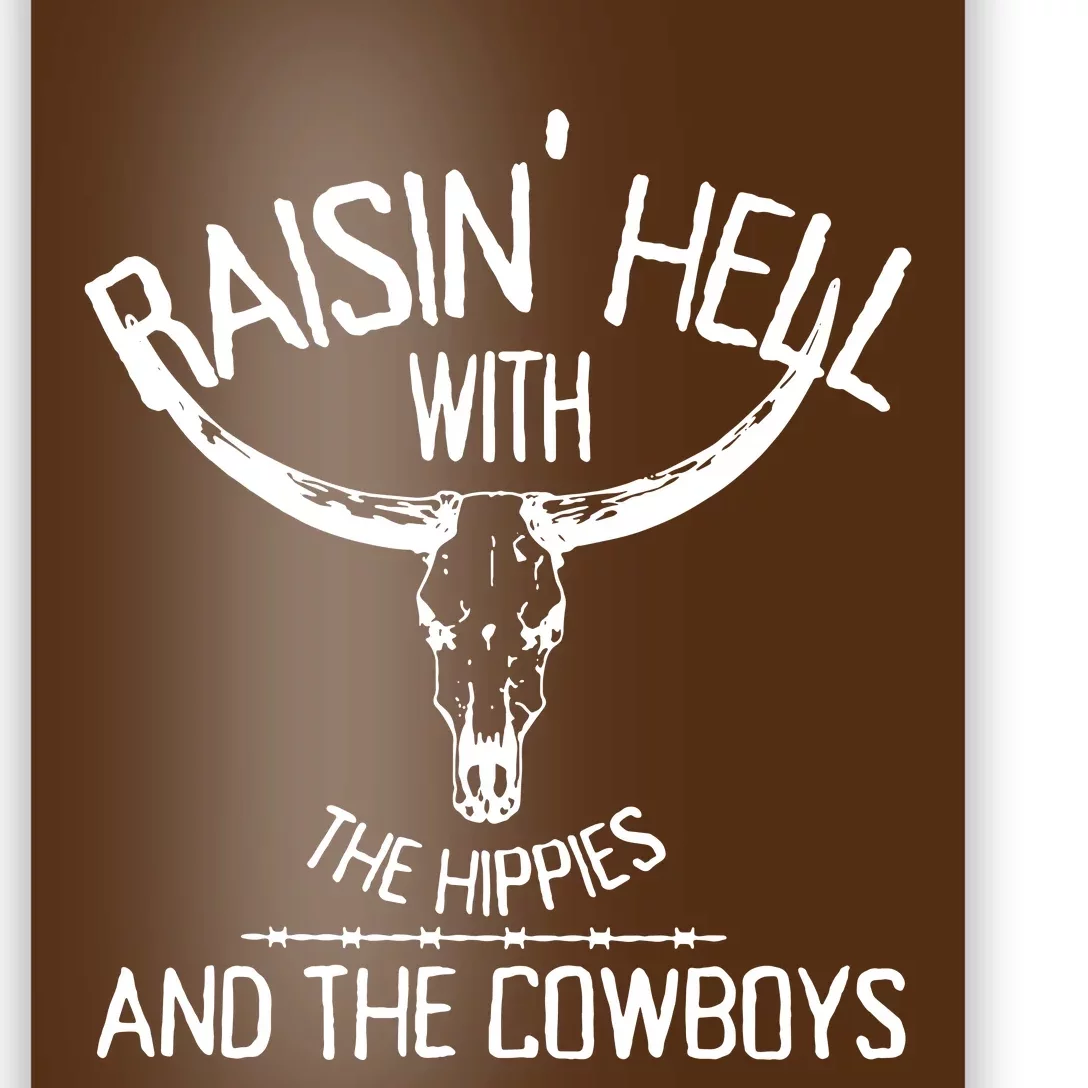 Raising Hell With The Hippies And Cowboys Poster