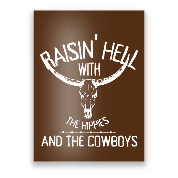 Raising Hell With The Hippies And Cowboys Poster