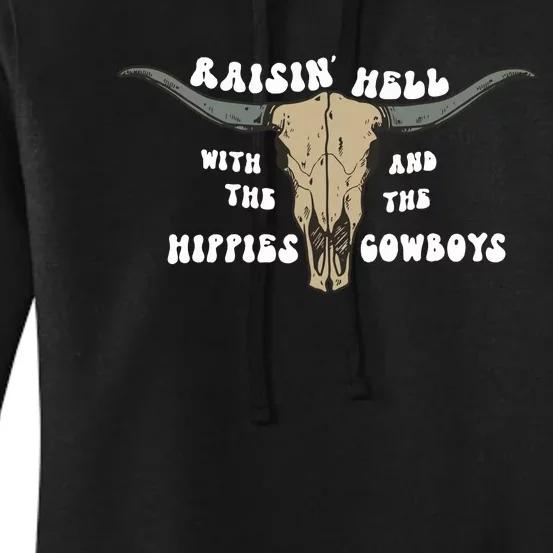 Raisin Hell With The Hippies And The Cowboys Women's Pullover Hoodie