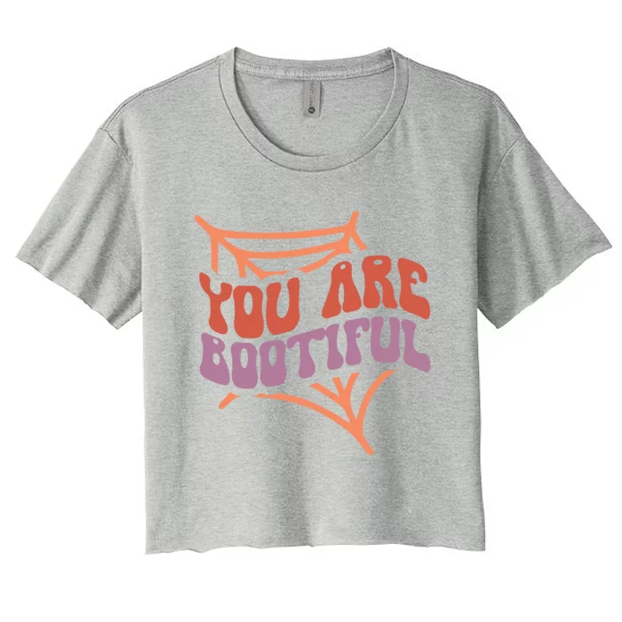 Retro Halloween You Are Bootiful Meaningful Gift Women's Crop Top Tee