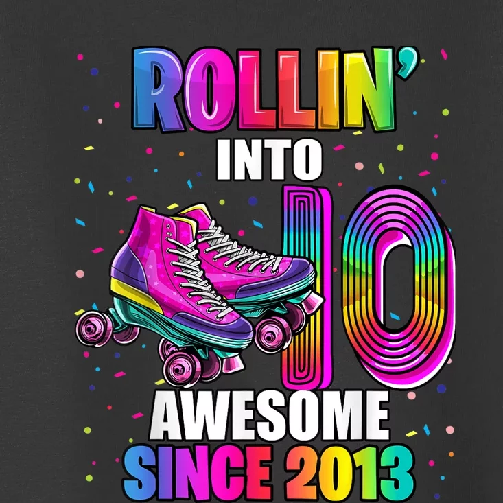 Rollin into 10 Awesome 2013 Roller Skating 10th Birthday Toddler T-Shirt