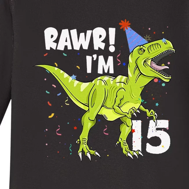 Rawr I'm 15 Birthday T Rex Dinosaur Party Gift For Baby Long Sleeve Bodysuit