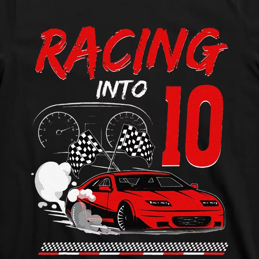 Racing Into 10 Year Old Birthday Race Car 10th Boy Party T-Shirt