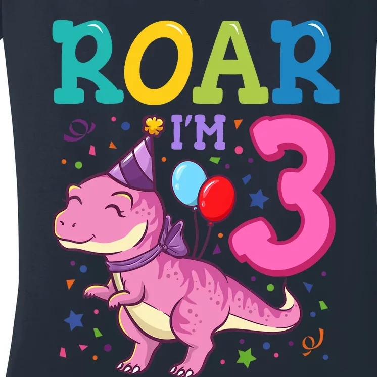 Roar Im 3 Year Old Dinosaur Girl 3rd Birthday Party Women's V-Neck T-Shirt