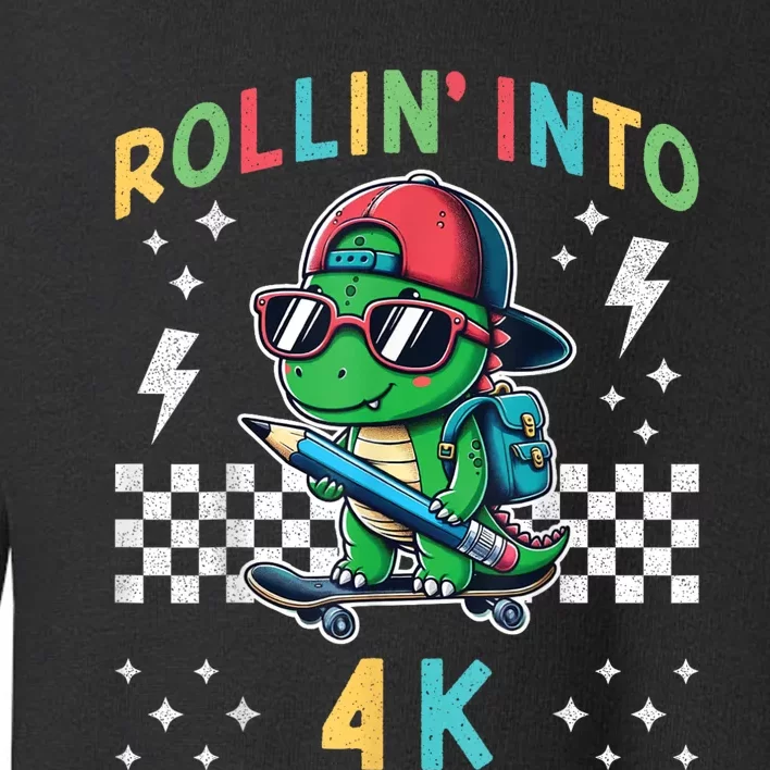 Rollin Into 4k Dinosaur First Day Of Pre K 4 Im Ready For 4k Toddler Sweatshirt