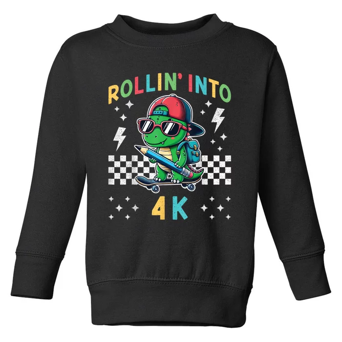 Rollin Into 4k Dinosaur First Day Of Pre K 4 Im Ready For 4k Toddler Sweatshirt