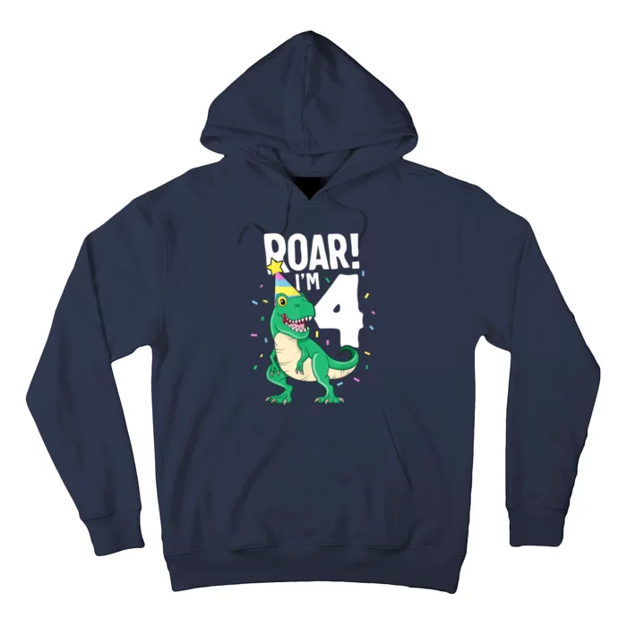 Roar I'm 4 T-Rex Birthday Dinosaur Happy Fourth 4th Party Hoodie