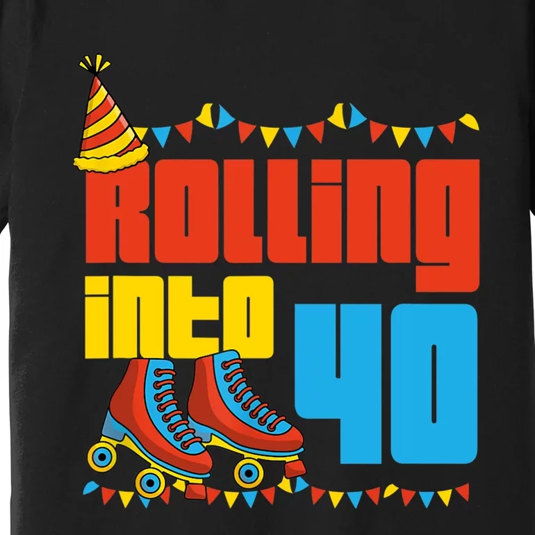 Rolling Into 40 Roller Skate 40th Birthday Party Supplies Premium T-Shirt