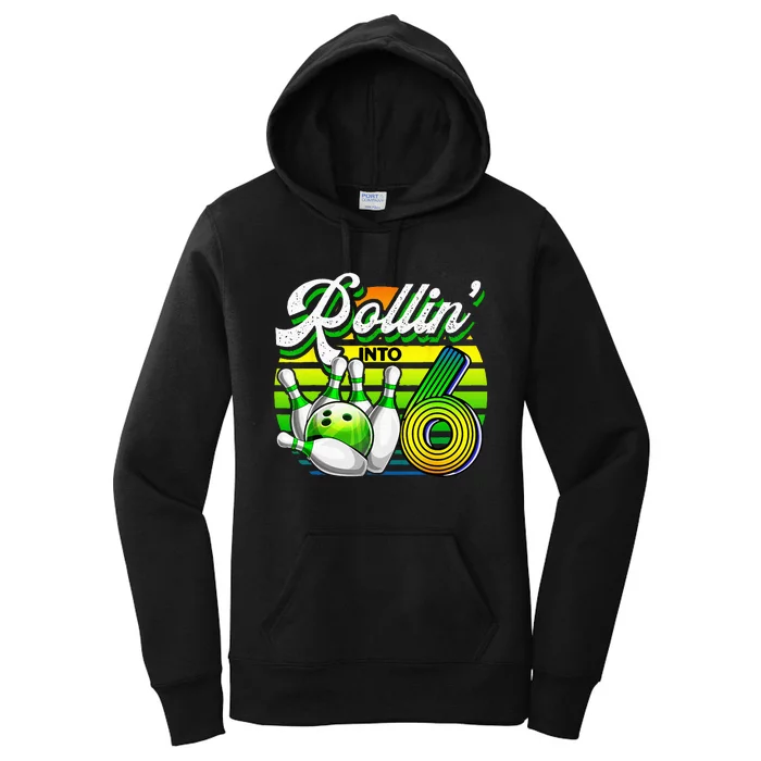 Rollin Into 6 Retro Bowling Ball 6th Birthday Party Women's Pullover Hoodie