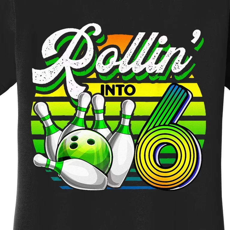 Rollin Into 6 Retro Bowling Ball 6th Birthday Party Women's T-Shirt