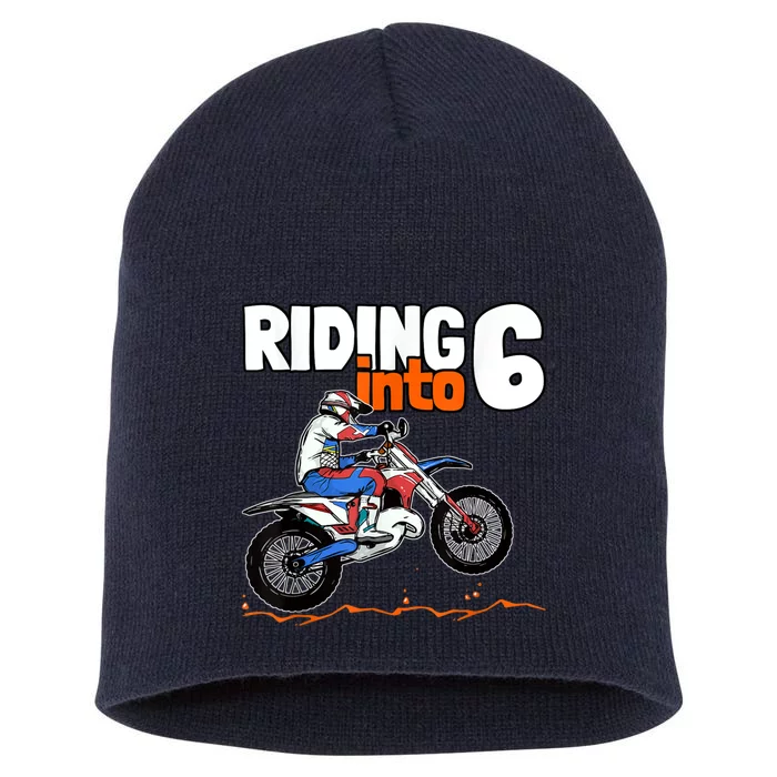 Riding Into 6 Dirt Bike 6 Years Old Motocross Birthday Short Acrylic Beanie