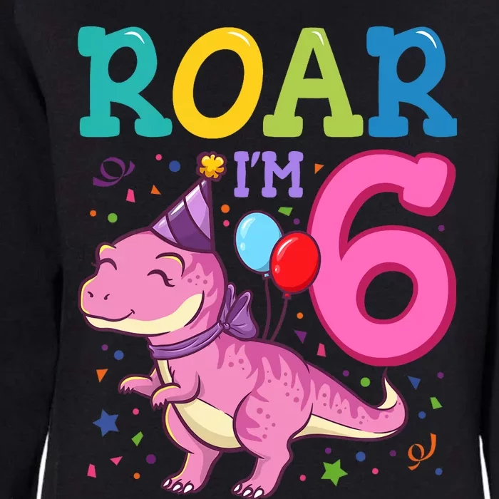 Roar Im 6 Year Old Dinosaur Girl 6th Birthday Party Womens California Wash Sweatshirt