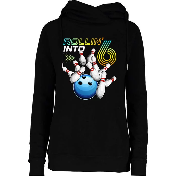 Rollin Into 6 Retro Bowling Birthday Party 6th Birthday Womens Funnel Neck Pullover Hood