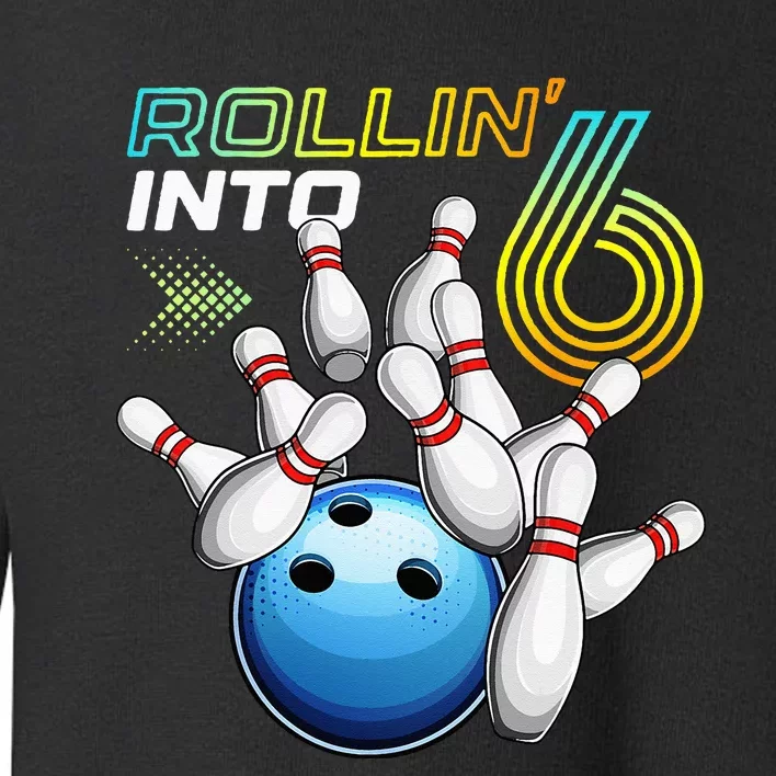 Rollin Into 6 Retro Bowling Birthday Party 6th Birthday Toddler Sweatshirt