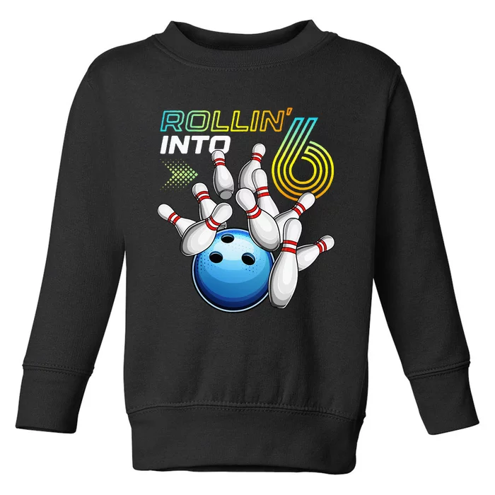 Rollin Into 6 Retro Bowling Birthday Party 6th Birthday Toddler Sweatshirt