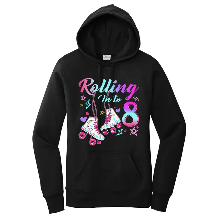 Rolling Into 8th Birthday Roller Skates 8 Year Old Rolling Women's Pullover Hoodie