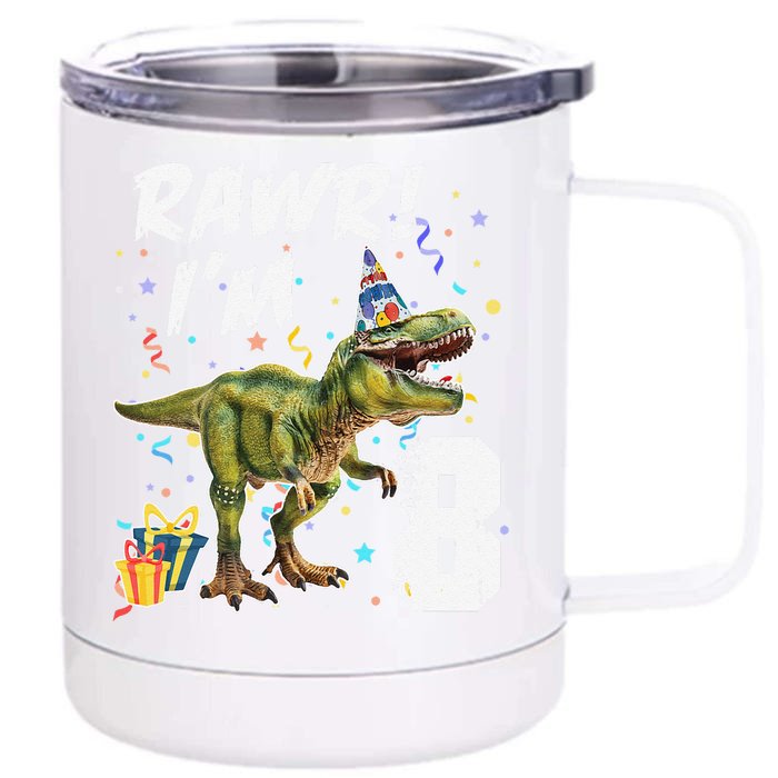 Rawr I'm 8 Birthday T Rex Dinosaur Party Gift For Front & Back 12oz Stainless Steel Tumbler Cup