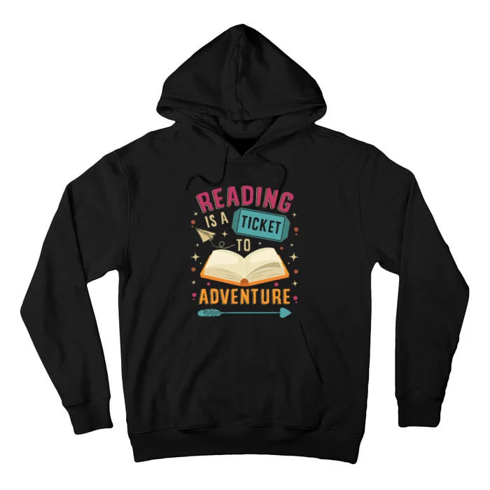 Reading Is A Ticket To Adventure Librarian Teacher Book Tall Hoodie