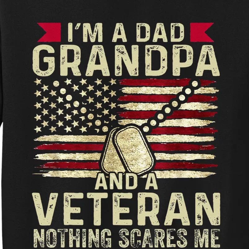 Retro I'm a Dad Grandpa and a Veteran nothing scares me Sweatshirt