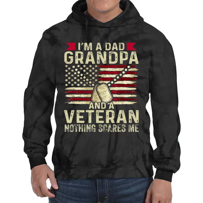 Retro I'm a Dad Grandpa and a Veteran nothing scares me Tie Dye Hoodie