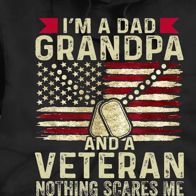 Retro I'm a Dad Grandpa and a Veteran nothing scares me Tie Dye Hoodie