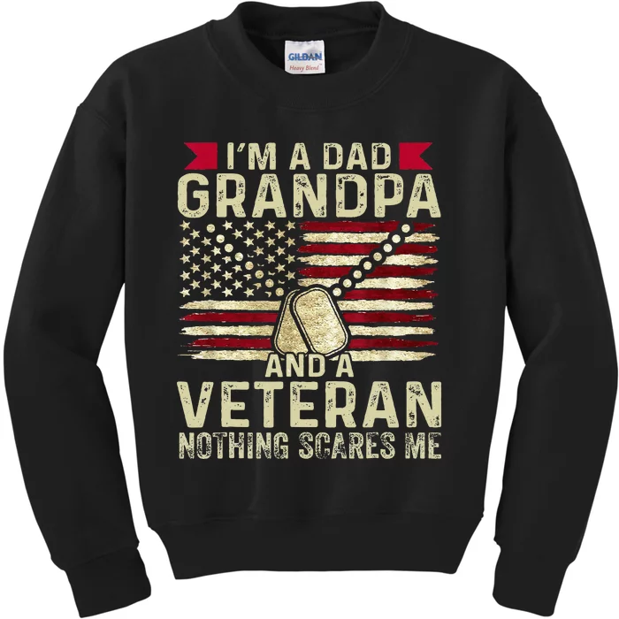 Retro I'm a Dad Grandpa and a Veteran nothing scares me Kids Sweatshirt