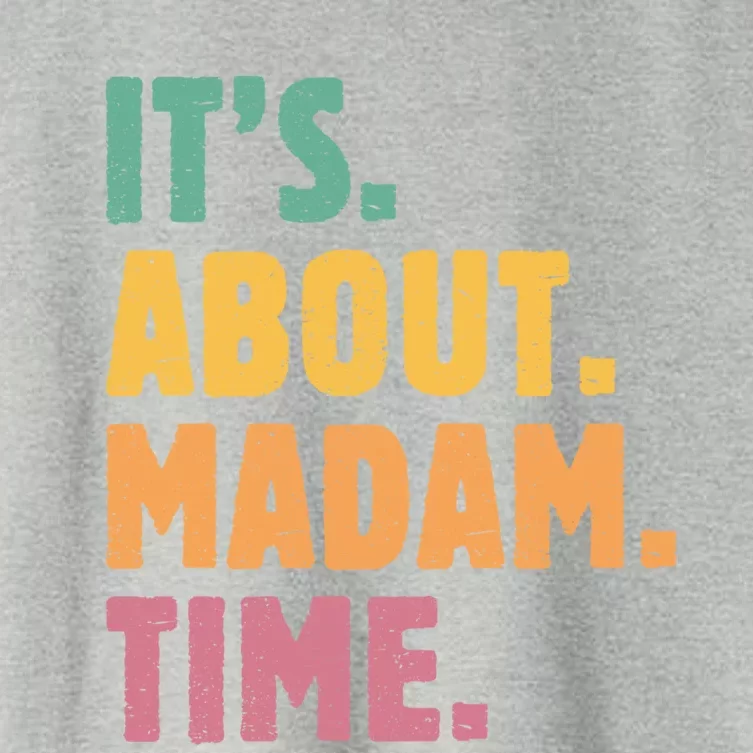 Retro Its About Madam Time Funny ItS About Madam Time Funny Gift Women's Crop Top Tee