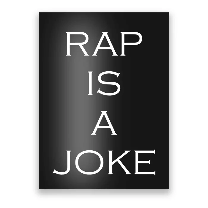 Rap Is A Joke Poster