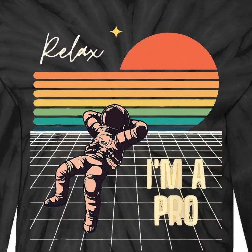 Relax I'm a Pro featuring Astronaut in retro space Tie-Dye Long Sleeve Shirt