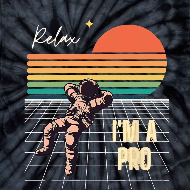 Relax I'm a Pro featuring Astronaut in retro space Tie-Dye T-Shirt