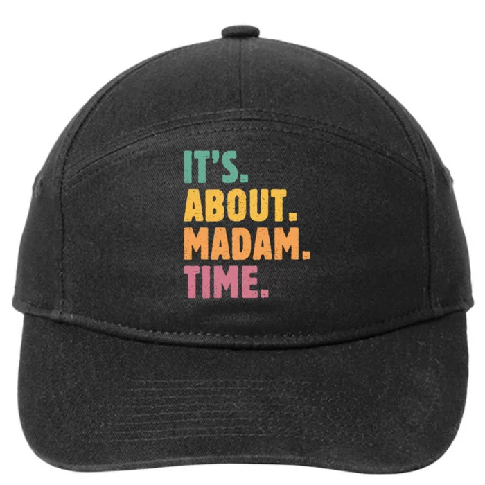 Retro Its About Madam Time Funny ItS About Madam Time 7-Panel Snapback Hat