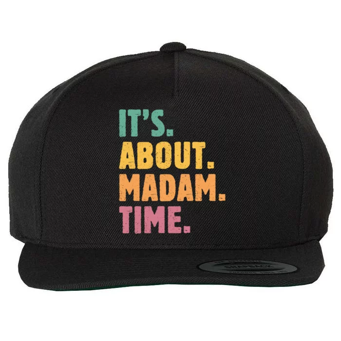 Retro Its About Madam Time Funny ItS About Madam Time Wool Snapback Cap